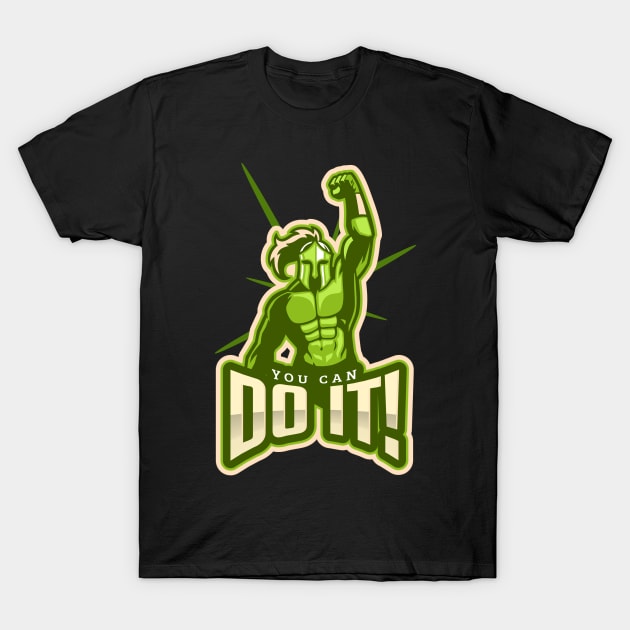 You Can Do It! T-Shirt by Distinct Designz